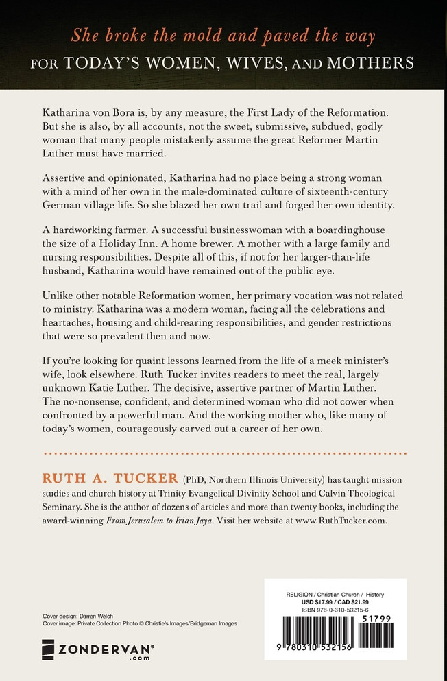 Katie Luther, First Lady of the Reformation