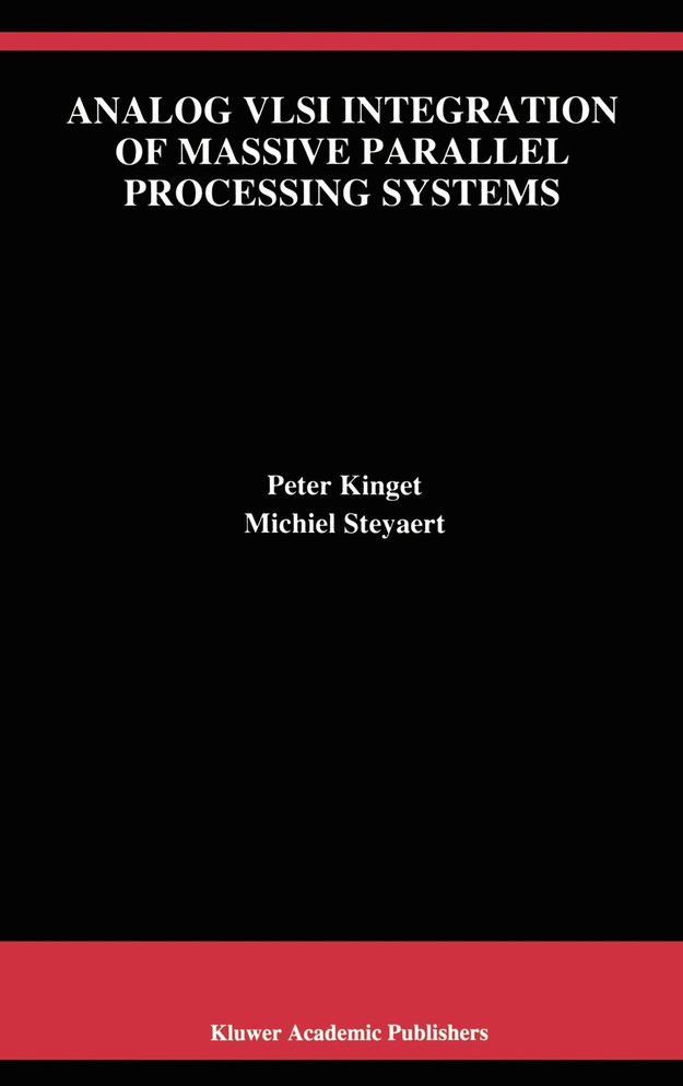 Analog VLSI Integration of Massive Parallel Signal Processing Systems