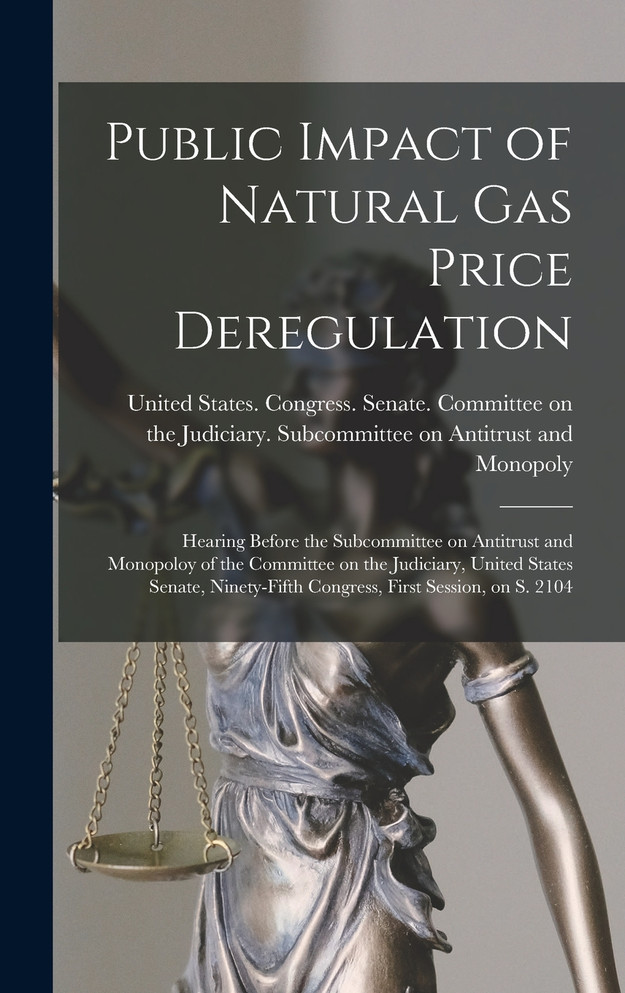 Public Impact of Natural gas Price Deregulation