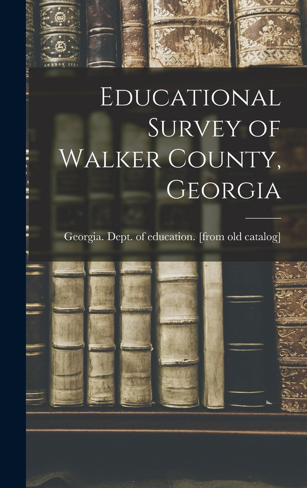 Educational Survey of Walker County, Georgia