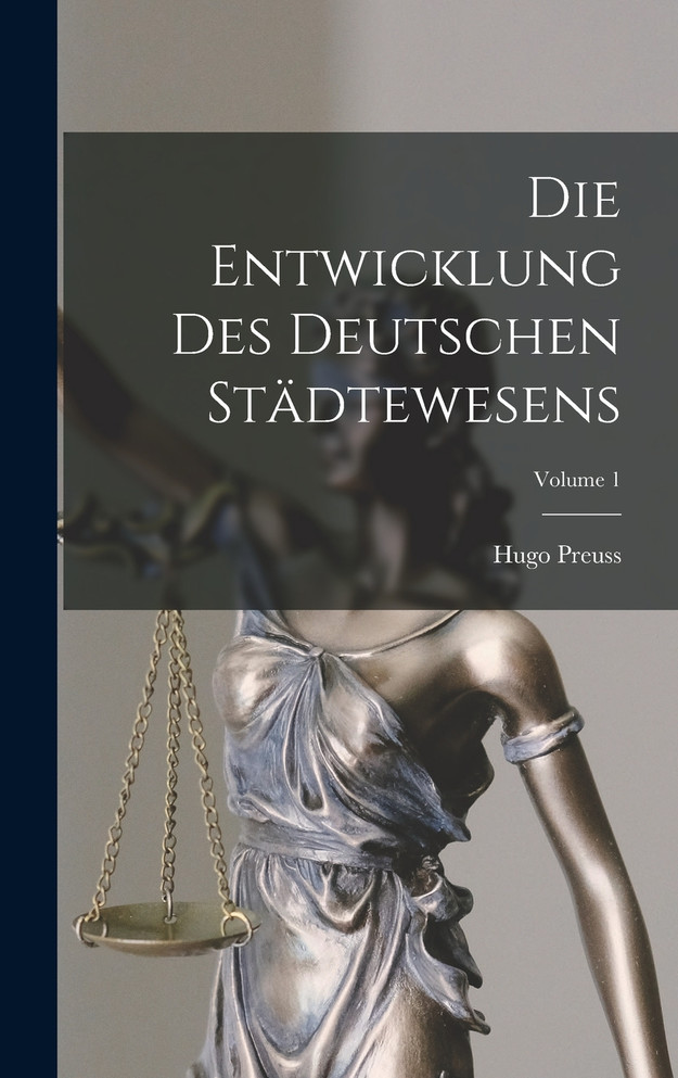 Die Entwicklung Des Deutschen Städtewesens; Volume 1
