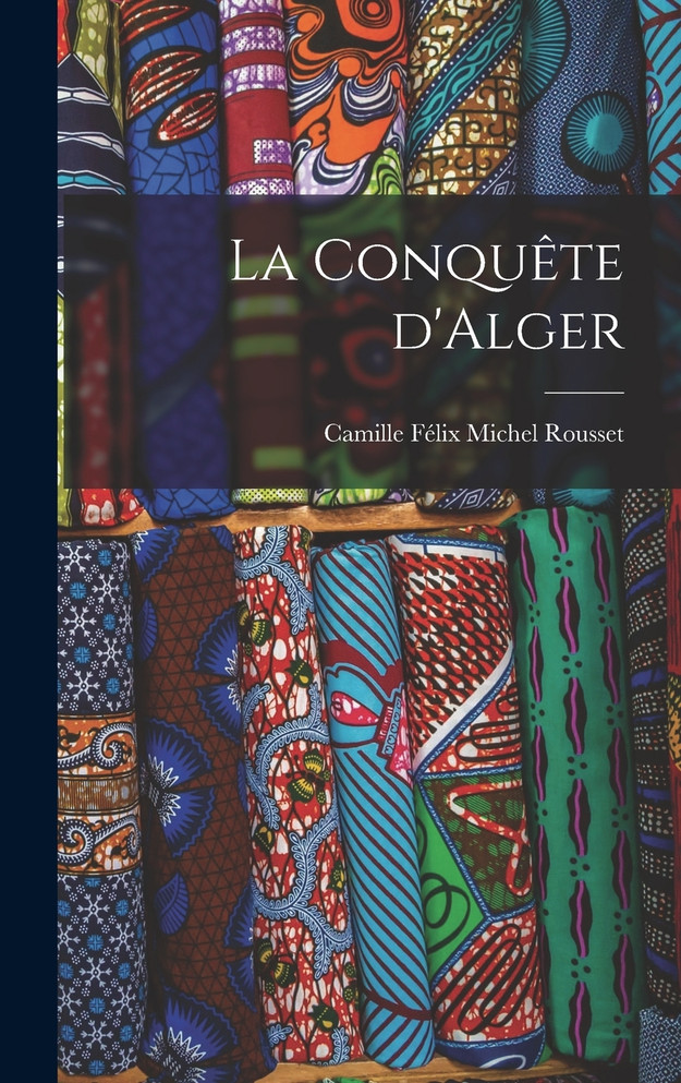 La conquête d'Alger