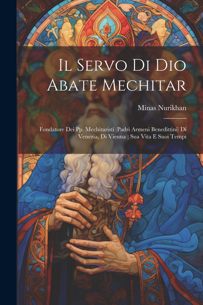 Il servo di Dio abate Mechitar