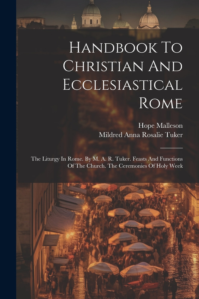 Handbook To Christian And Ecclesiastical Rome