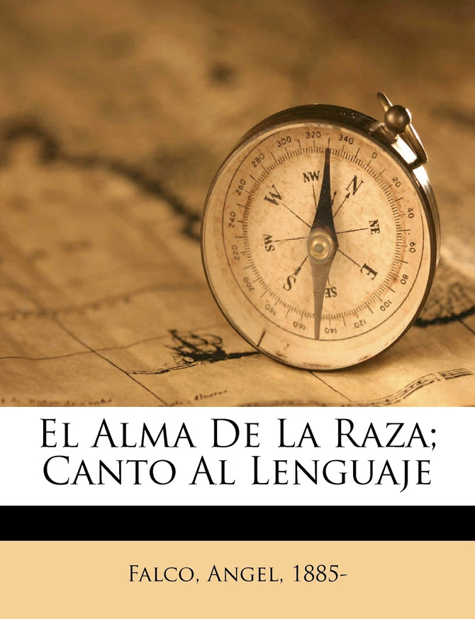 El alma de la raza; canto al lenguaje