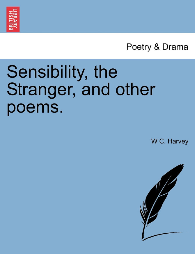 Sensibility, the Stranger, and other poems.