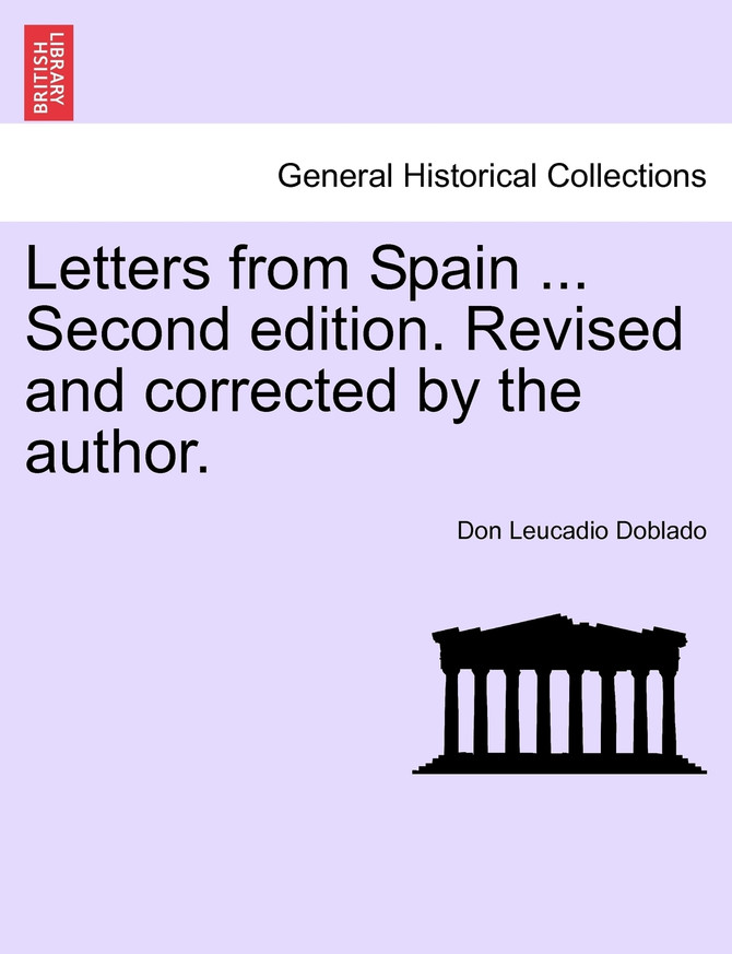 Letters from Spain ... Second edition. Revised and corrected by the author.