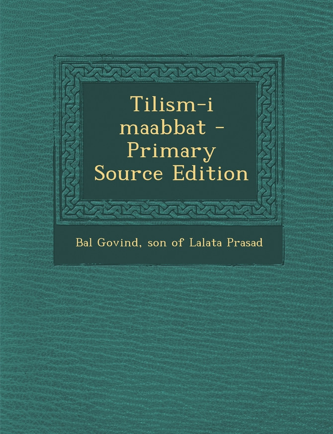 Tilism-i maabbat - Primary Source Edition