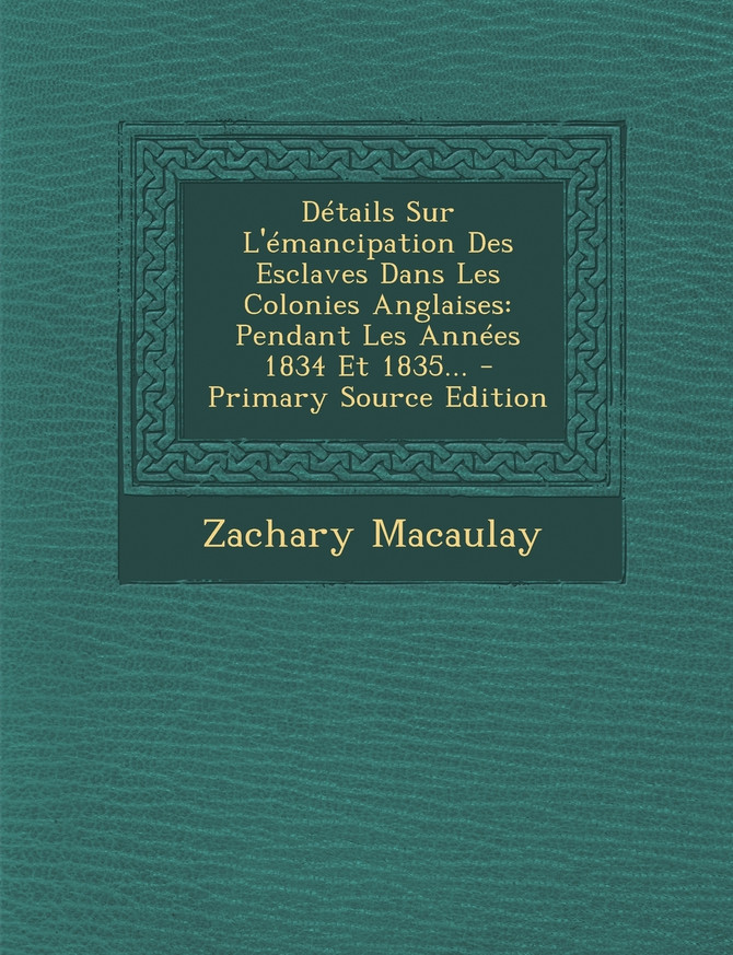 Détails Sur L'émancipation Des Esclaves Dans Les Colonies Anglaises