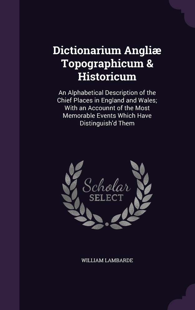 Dictionarium Angliæ Topographicum & Historicum