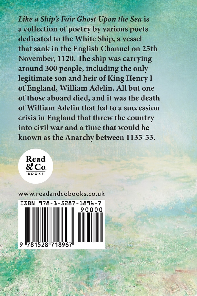 Like a Ship's Fair Ghost Upon the Sea - Poetry Dedicated to the White Ship