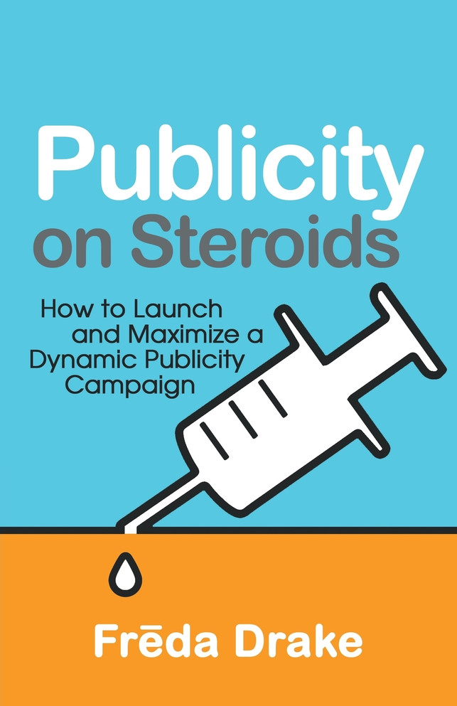 Publicity on Steroids