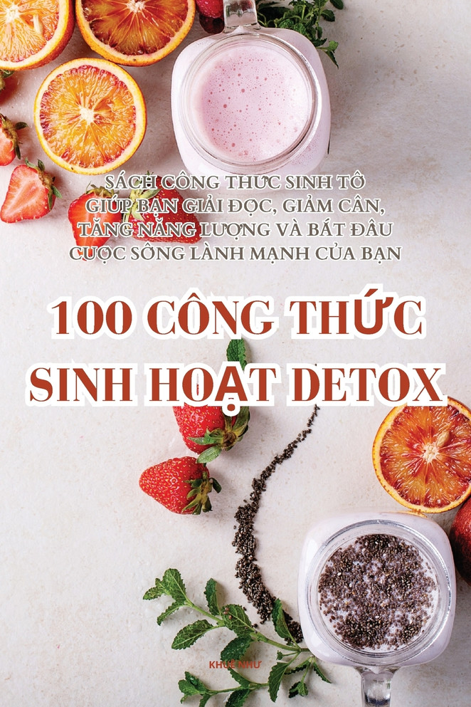 100 CÔNG THỨC SINH HOẠT DETOX
