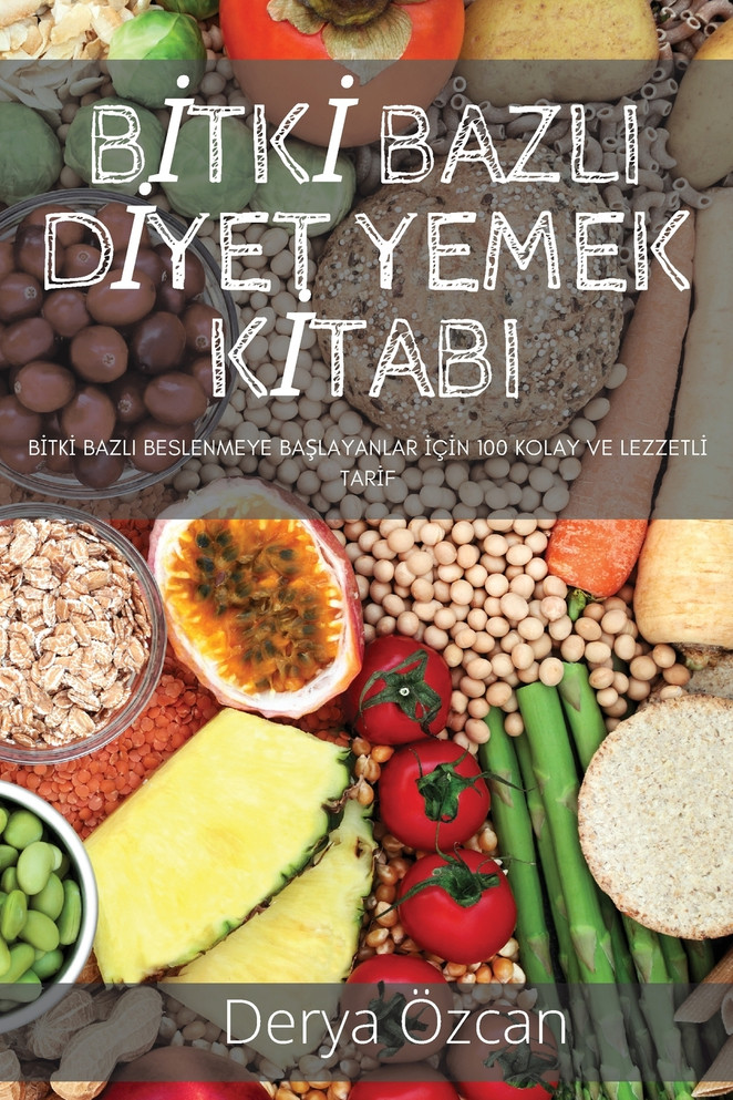BİTKİ BAZLI DİYET YEMEK KİTABI