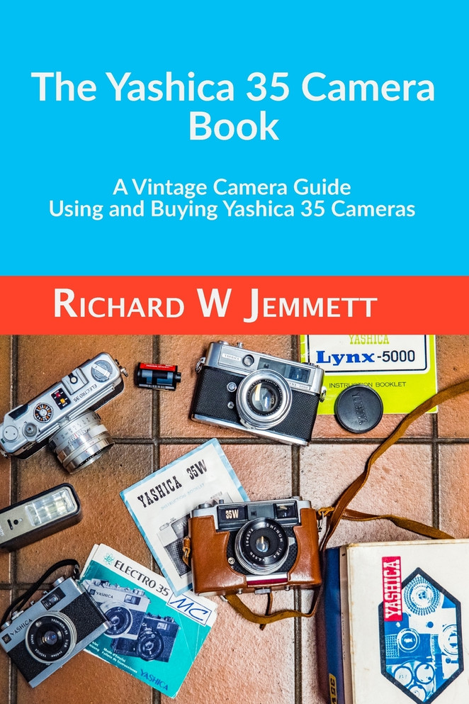 The Yashica 35 Camera Book.  A vintage Camera Guide - Using and Buying Yashica 35 Cameras
