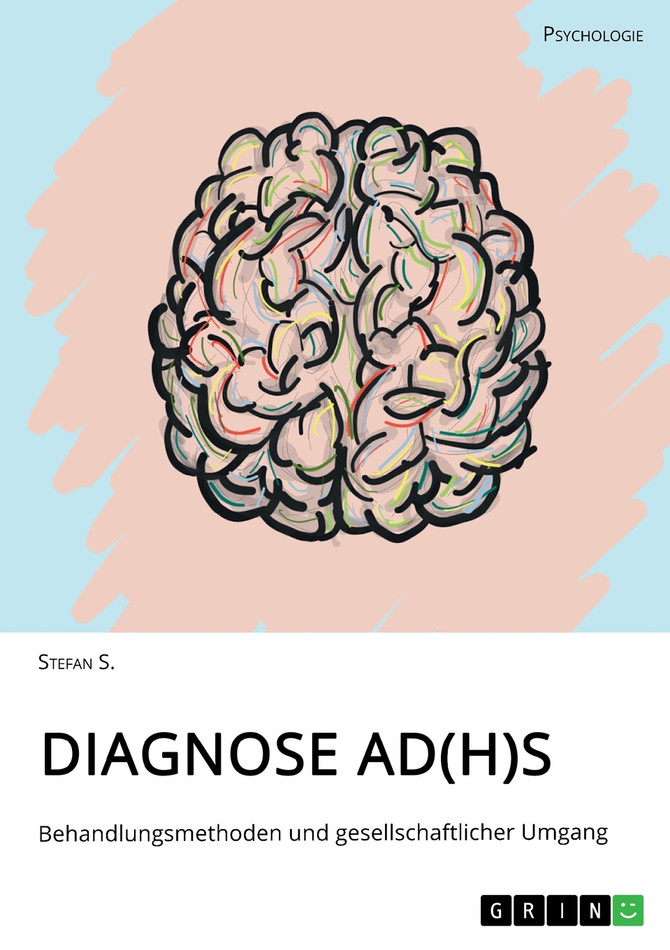 Diagnose AD(H)S. Behandlungsmethoden und gesellschaftlicher Umgang
