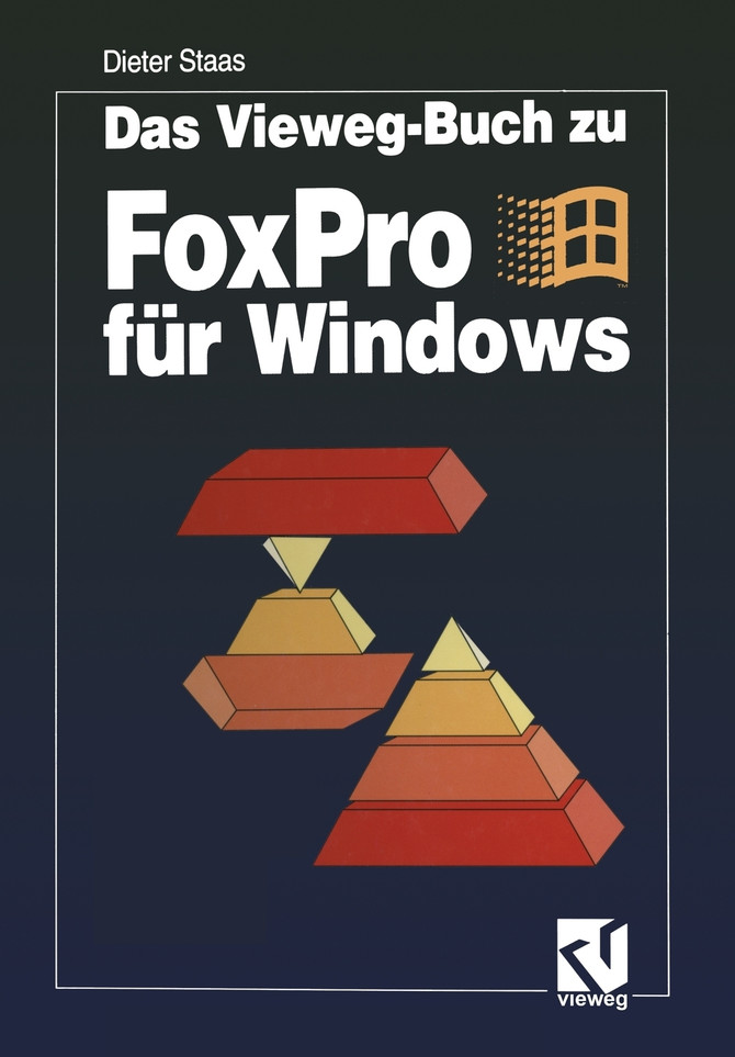 Das Vieweg-Buch zu FoxPro für Windows
