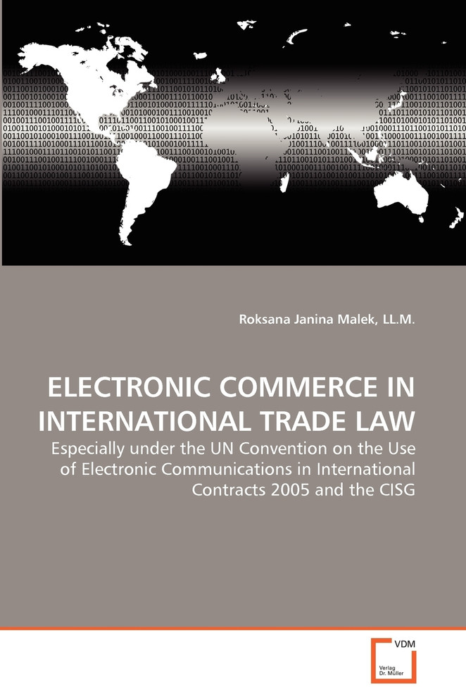 ELECTRONIC COMMERCE IN INTERNATIONAL TRADE LAW