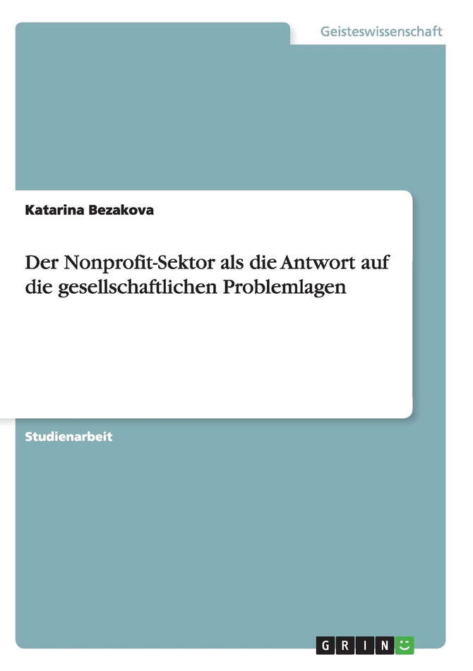 Der Nonprofit-Sektor als die Antwort auf die gesellschaftlichen Problemlagen