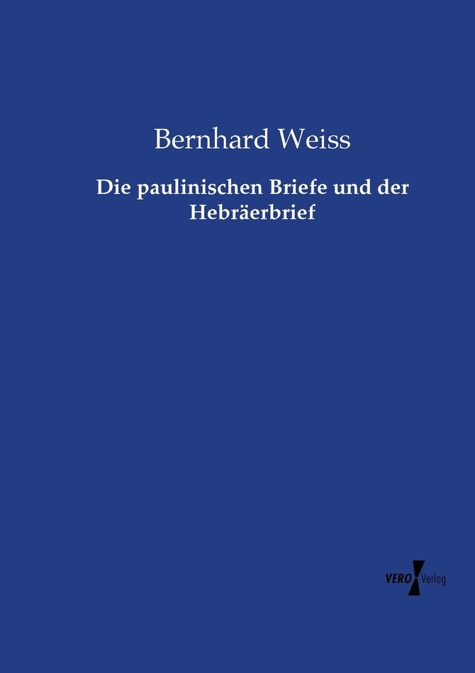 Die paulinischen Briefe und der Hebräerbrief