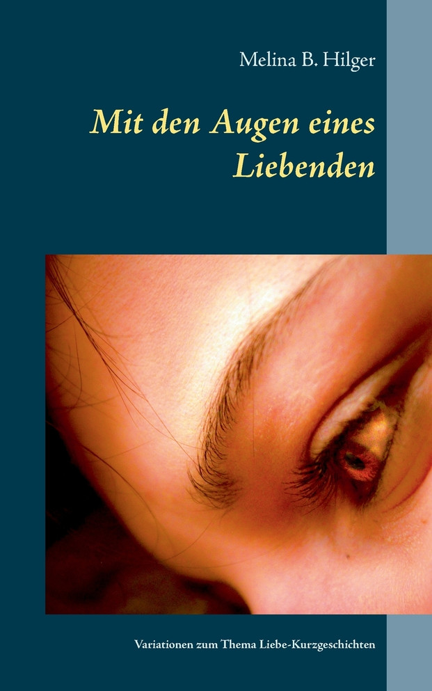 Mit den Augen eines Liebenden