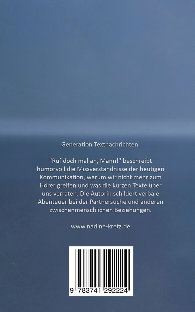 Ruf doch mal an, Mann!