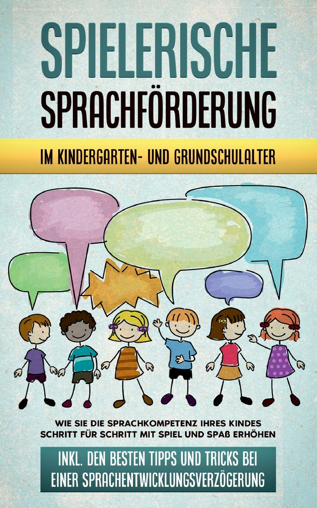 Spielerische Sprachförderung im Kindergarten- und Grundschulalter