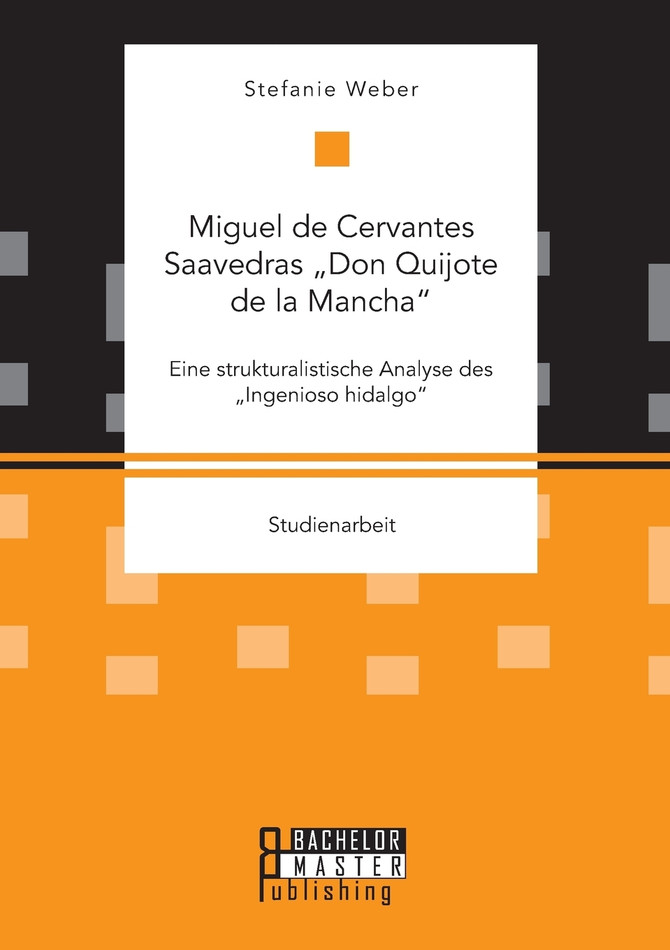 Miguel de Cervantes Saavedras „Don Quijote de la Mancha"