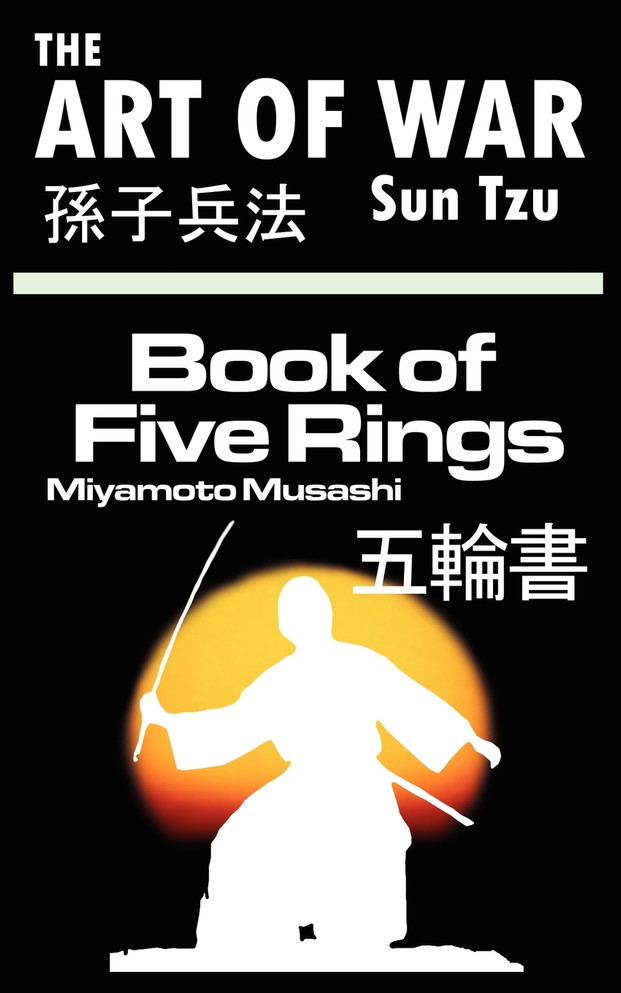 The Art of War by Sun Tzu & The Book of Five Rings by Miyamoto Musashi