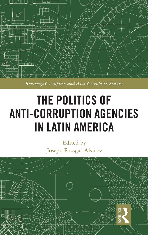 The Politics of Anti-Corruption Agencies in Latin America