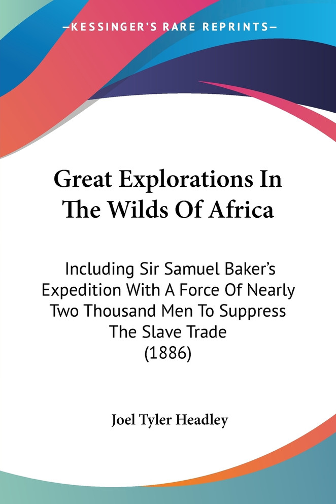 Great Explorations In The Wilds Of Africa