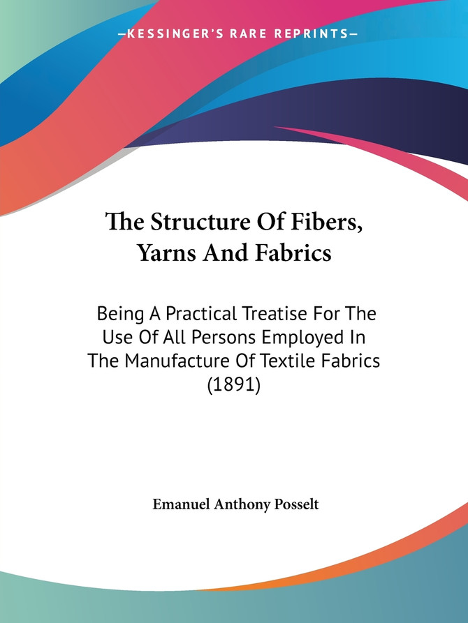 The Structure Of Fibers, Yarns And Fabrics