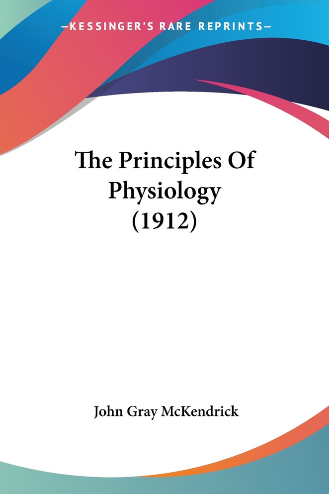 The Principles Of Physiology (1912)