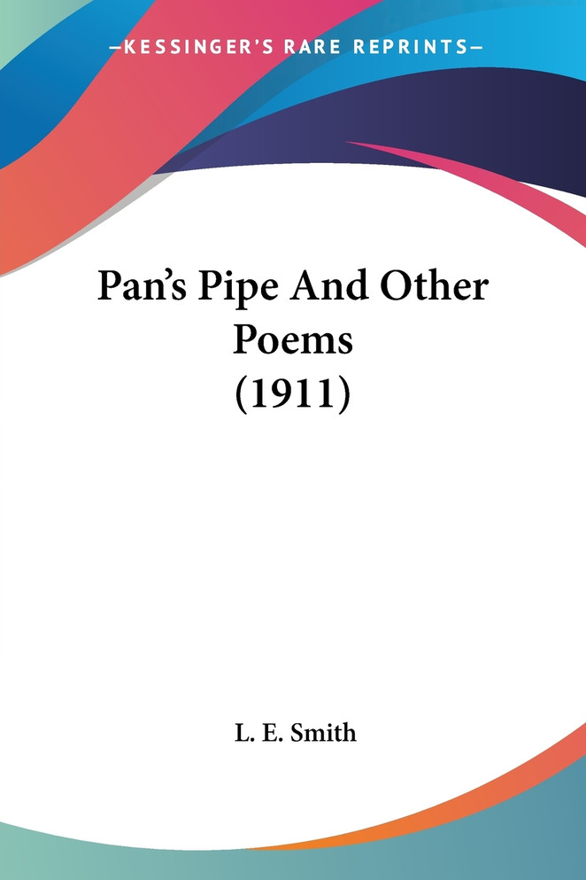 Pan's Pipe And Other Poems (1911)