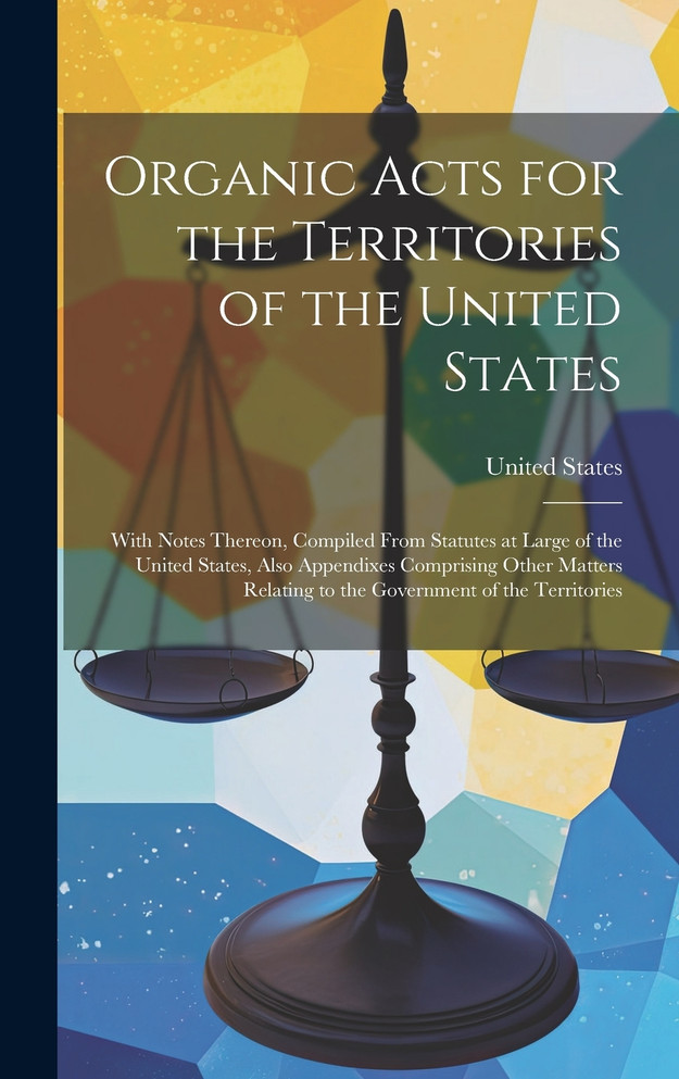 Organic Acts for the Territories of the United States