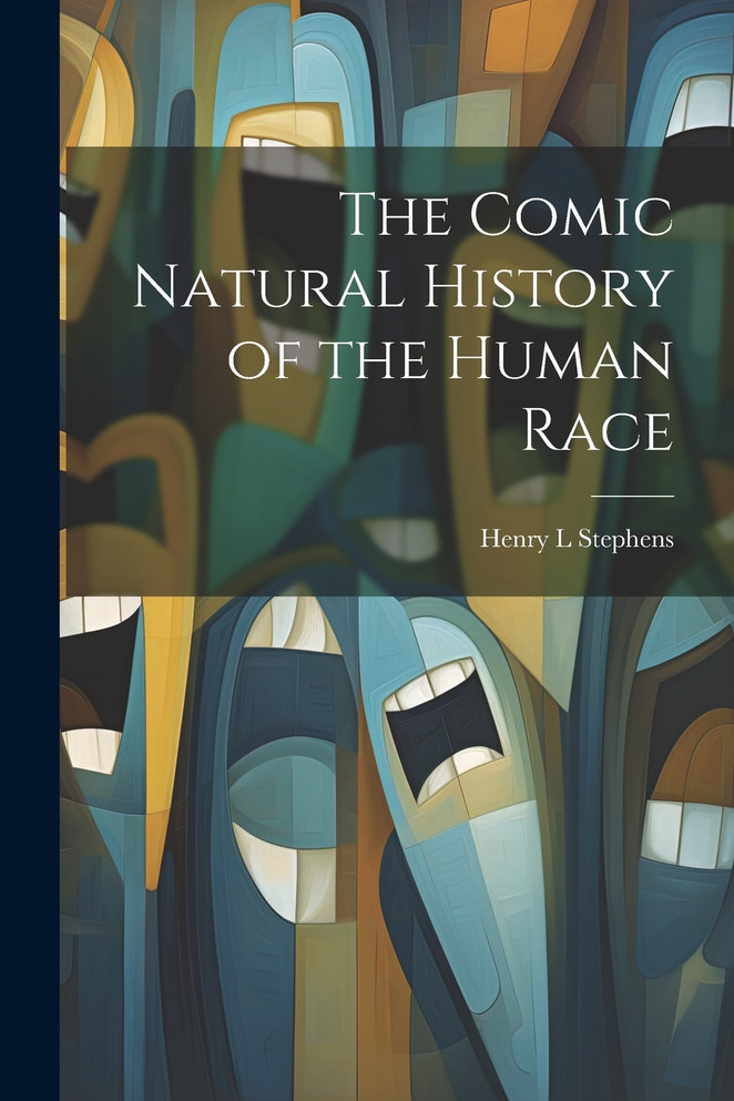 The Comic Natural History of the Human Race