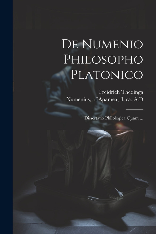 De Numenio Philosopho Platonico [microform]