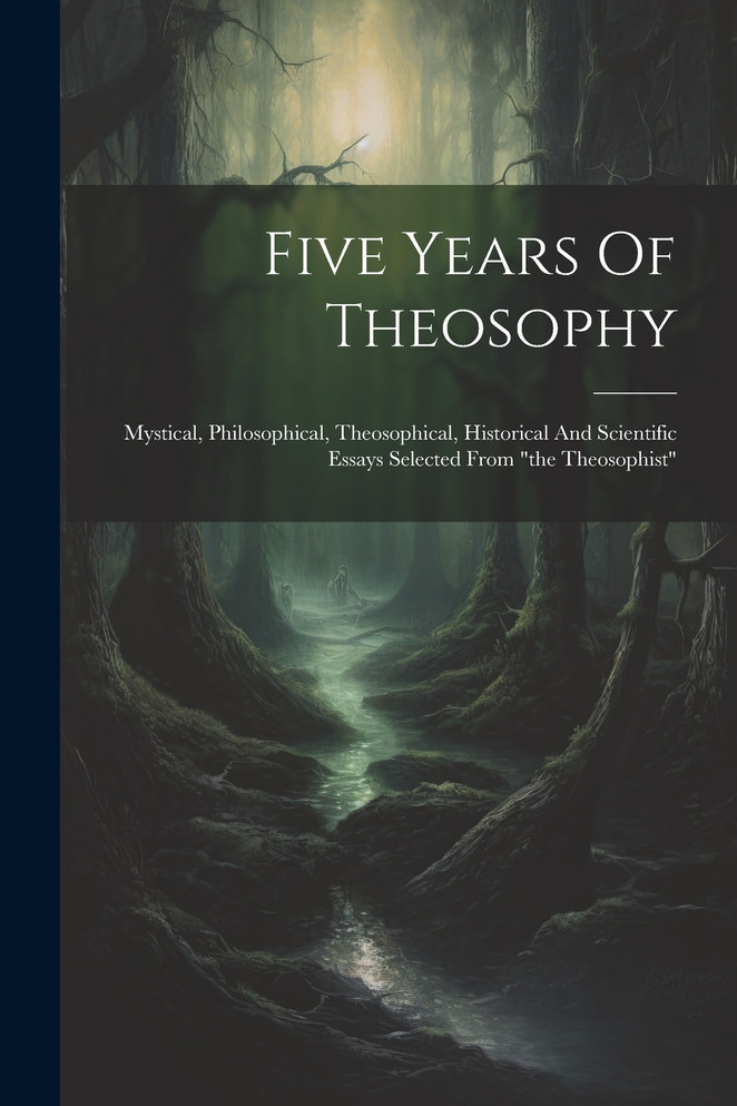 Five Years Of Theosophy