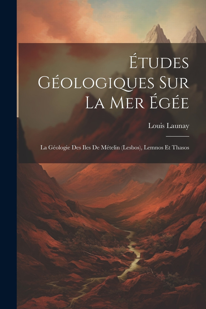Études Géologiques Sur La Mer Égée