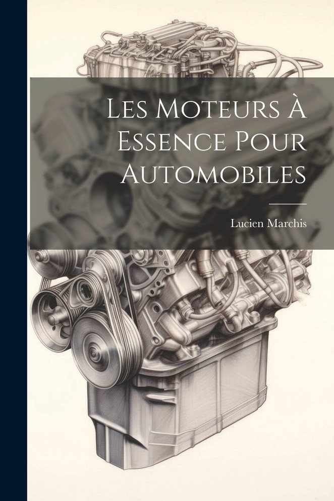 Les Moteurs À Essence Pour Automobiles