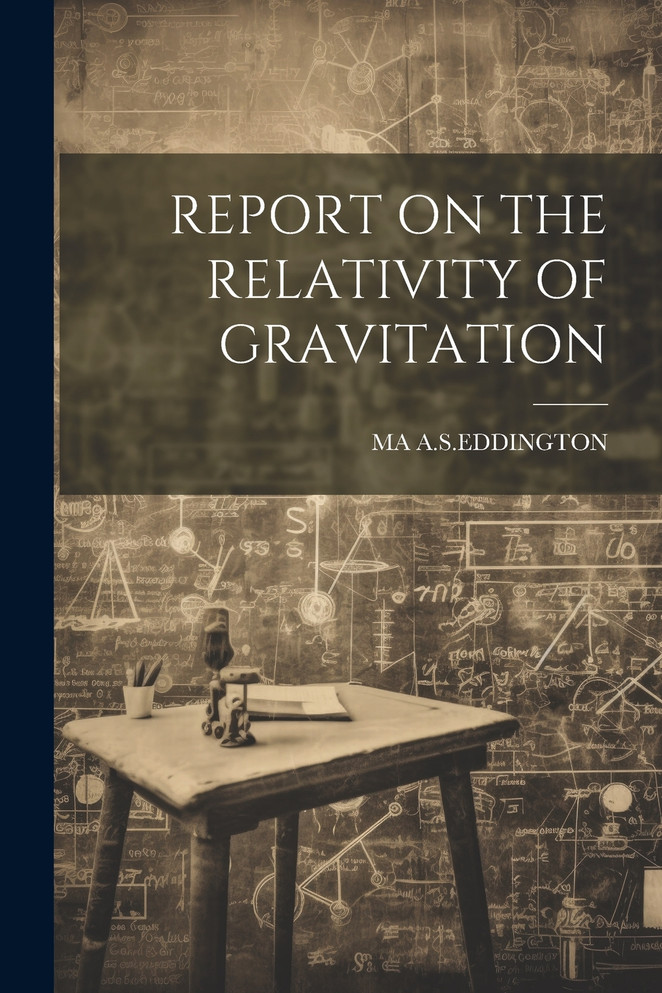 REPORT ON THE RELATIVITY OF GRAVITATION