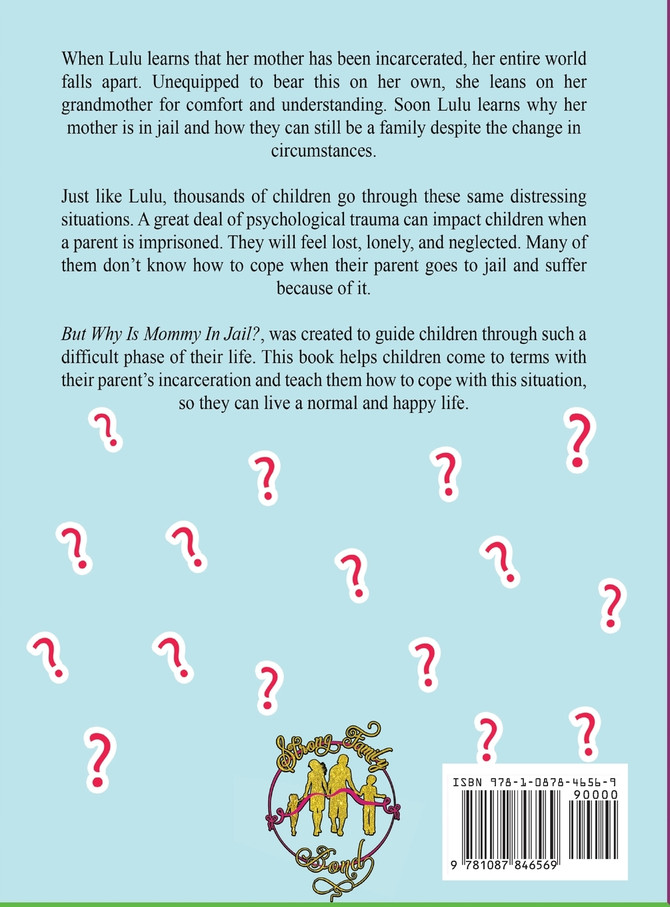 But Why Is Mommy in Jail?