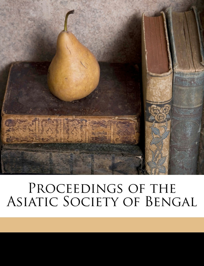 Proceedings of the Asiatic Society of Bengal Volume 1899