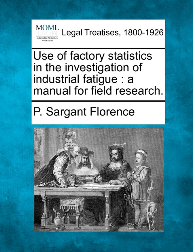 Use of factory statistics in the investigation of industrial fatigue