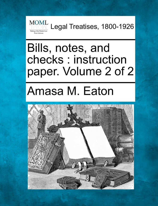Bills, notes, and checks