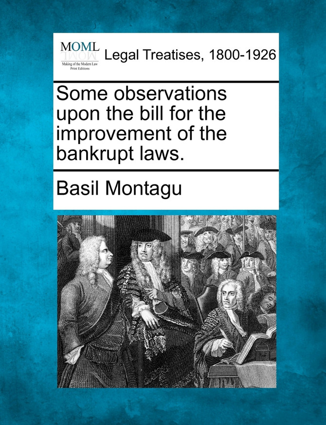 Some observations upon the bill for the improvement of the bankrupt laws.