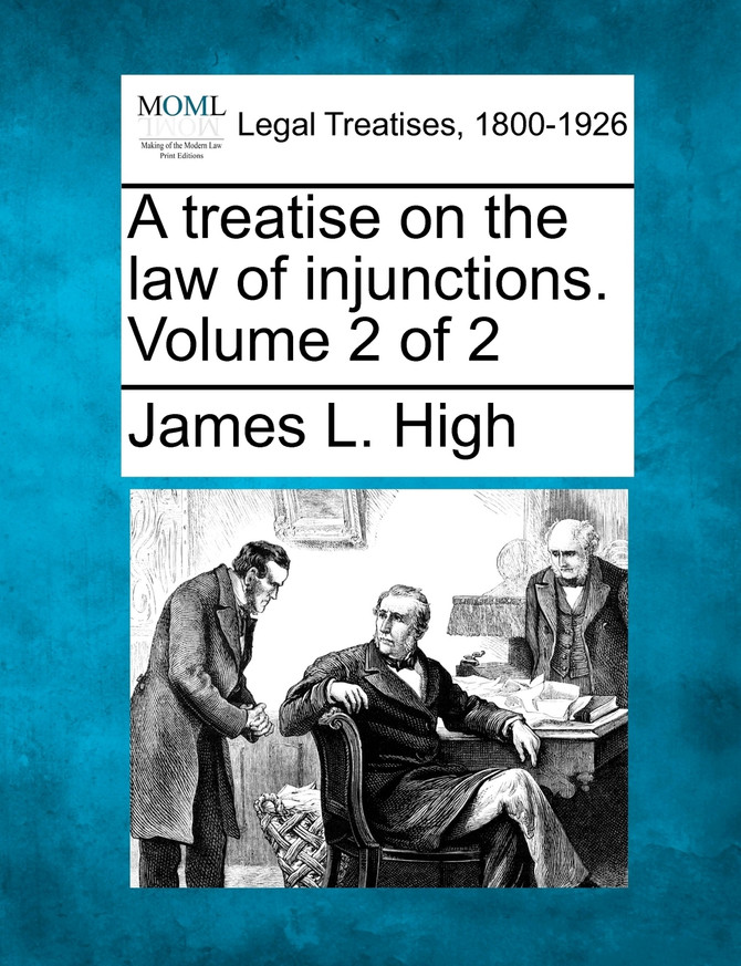 A treatise on the law of injunctions. Volume 2 of 2
