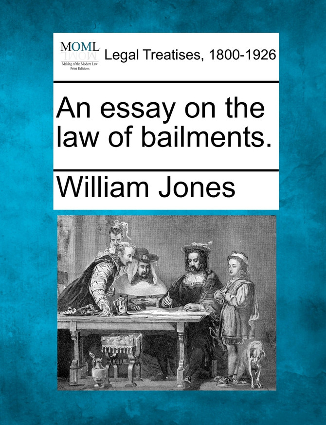 An essay on the law of bailments.