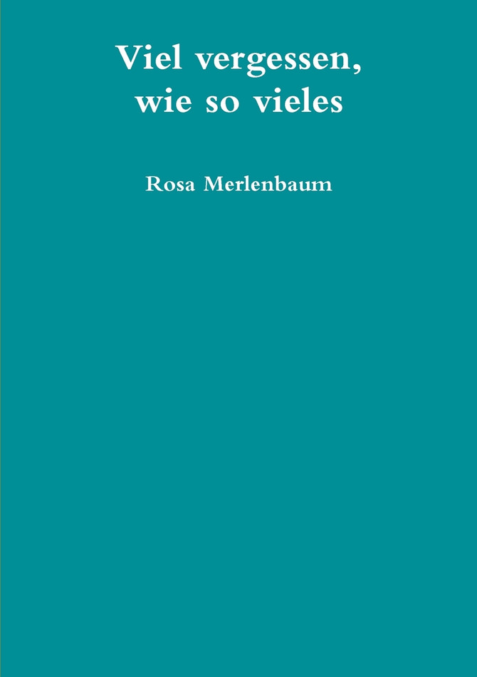 Viel vergessen, wie so vieles