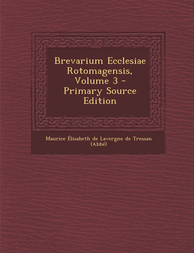 Brevarium Ecclesiae Rotomagensis, Volume 3 - Primary Source Edition